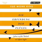 Sue Monk Kidd: Die Erfindung der Flügel: 