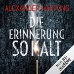 Alexander Hartung: Die Erinnerung so kalt: Jan Tommen 4