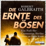 Robert Galbraith: Die Ernte des Bösen: Cormoran Strike 3