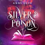Anne Lück: Die Essenz der Erinnerung: Silver & Poison 2