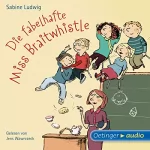 Sabine Ludwig: Die fabelhafte Miss Braitwhistle: Miss Braitwhistle 1