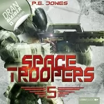 P. E. Jones: Die Falle: Space Troopers 5