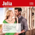 Lynne Graham, Juliane Zaubitzer - Übersetzer: Die falsche Braut des feurigen Scheichs: Julia 2531