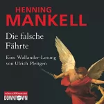 Henning Mankell: Die falsche Fährte: Kurt Wallander 5