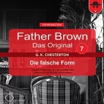 Gilbert Keith Chesterton: Die falsche Form: Father Brown - Das Original 7