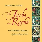 Cornelia Funke: Die Farbe der Rache. Tintenwelt 4.1-14: 