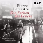 Pierre Lemaitre: Die Farben des Feuers: 