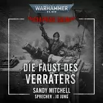 Sandy Mitchell: Die Faust des Verräters: Warhammer 40.000 - Ciaphas Cain 3