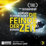 Adrian Tchaikovsky, Irene Holicki - Übersetzer: Die Feinde der Zeit: Die Zeit-Saga 3
