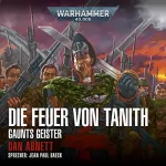 Dan Abnett: Die Feuer von Tanith: Warhammer 40.000 - Gaunts Geister 5