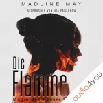 Madline May: Die Flamme: Magie des Feuers