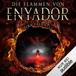 Mira Valentin: Die Flammen von Enyador: Enyador-Saga 3