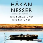 Håkan Nesser: Die Fliege und die Ewigkeit: 