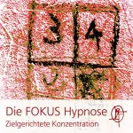 Chris Mulzer: Die FOKUS Hypnose: Zielgerichtete Konzentration