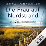 Anna Johannsen: Die Frau auf Nordstrand: Die Inselkommissarin 5