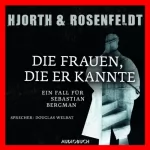Michael Hjorth, Hans Rosenfeldt: Die Frauen, die er kannte: Ein Fall für Sebastian Bergman 2
