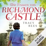 Tracy Rees: Die Frauen von Richmond Castle: 