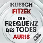 Vincent Kliesch: Die Frequenz des Todes - Auris. Nach einer Idee von Sebastian Fitzek: Jula und Hegel 2