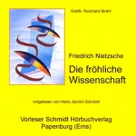 Friedrich Nietzsche: Die fröhliche Wissenschaft: 