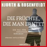 Michael Hjorth, Hans Rosenfeldt, Ursel Allenstein - Übersetzer: Die Früchte, die man erntet: Ein Fall für Sebastian Bergman 7