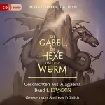 Christopher Paolini: Die Gabel, die Hexe und der Wurm: Geschichten aus Alagaësia 1 - Eragon