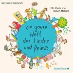 Gerlinde Wiencirz: Die ganze Welt der Lieder und Reime: 