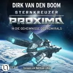 Dirk van den Boom: Die Geheimnisse des Admirals: Sternkreuzer Proxima 16