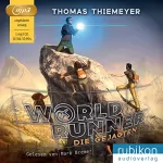 Thomas Thiemeyer: Die Gejagten: World Runner 2