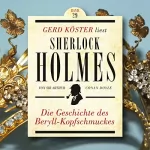 Sir Arthur Conan Doyle: Die Geschichte des Beryll-Kopfschmuckes: Gerd Köster liest Sherlock Holmes 29