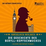 Arthur Conan Doyle: Die Geschichte des Beryll-Kopfschmuckes: Sherlock Holmes