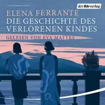 Elena Ferrante: Die Geschichte des verlorenen Kindes: Die Neapolitanische Saga 4