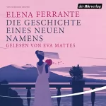 Elena Ferrante: Die Geschichte eines neuen Namens: Die Neapolitanische Saga 2