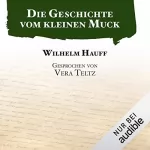 Wilhelm Hauff: Die Geschichte vom kleinen Muck: 