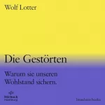 Wolf Lotter: Die Gestörten - Warum sie unseren Wohlstand sichern: brand eins audio books 2