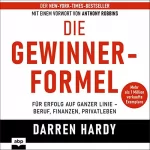 Darren Hardy: Die Gewinnerformel: Für Erfolg auf ganzer Linie - Beruf, Finanzen, Privatleben