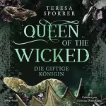 Teresa Sporrer: Die giftige Königin: Queen of the Wicked 1