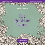 Brüder Grimm: Die goldene Gans: Märchenstunde