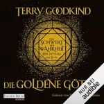 Terry Goodkind: Die goldene Göttin - Das Schwert der Wahrheit: Die Kinder von D