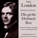 Jack London: Die große Hörbuch Box: Bibliothek der Klassiker - Der Ruf der Wildnis, Wolfsblut - sowie viele Kurzgeschichten