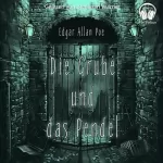 Edgar Allan Poe: Die Grube und das Pendel: 
