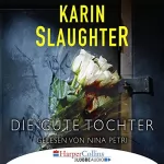 Karin Slaughter: Die gute Tochter: 
