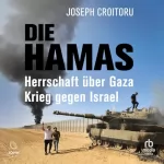 Joseph Croitoru: Die Hamas: Herrschaft über Gaza, Krieg gegen Israel