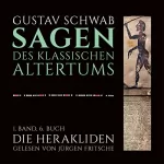 Gustav Schwab: Die Herakliden: Die Sagen des klassischen Altertums Band 1, Buch 6, Teil 2