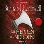 Bernard Cornwell: Die Herren des Nordens: Uhtred 3