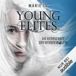 Marie Lu: Die Herrschaft der weißen Wölfin: Young Elites 3