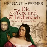 Helga Glaesener: Die Hexe und der Leichendieb: 