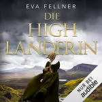 Eva Fellner: Die Highlanderin: Enja, Tochter der Highlands 1