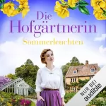 Rena Rosenthal: Die Hofgärtnerin - Sommerleuchten: Die Hofgärtnerinnen-Saga 2