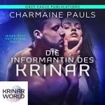 Charmaine Pauls: Die Informantin Des Krinar: Ein Roman aus der Welt der Krinar