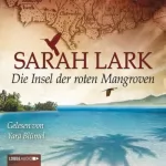 Sarah Lark: Die Insel der roten Mangroven: Jamaika-Saga 2